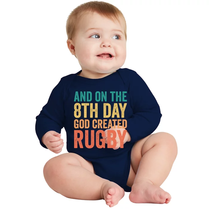 Funny Rugby Phrases Quotes And On The 8th Day God Created Gift Baby Long Sleeve Bodysuit