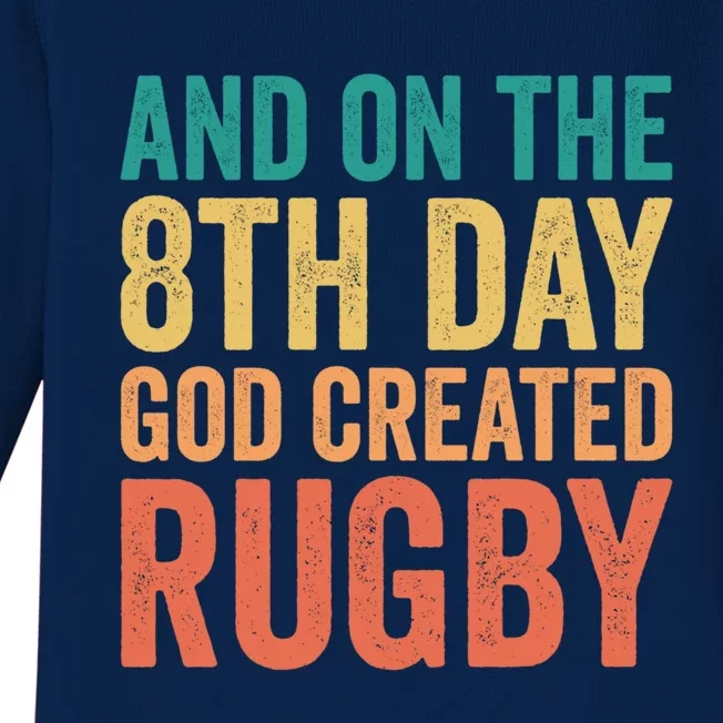 Funny Rugby Phrases Quotes And On The 8th Day God Created Gift Baby Long Sleeve Bodysuit