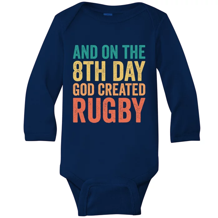 Funny Rugby Phrases Quotes And On The 8th Day God Created Gift Baby Long Sleeve Bodysuit