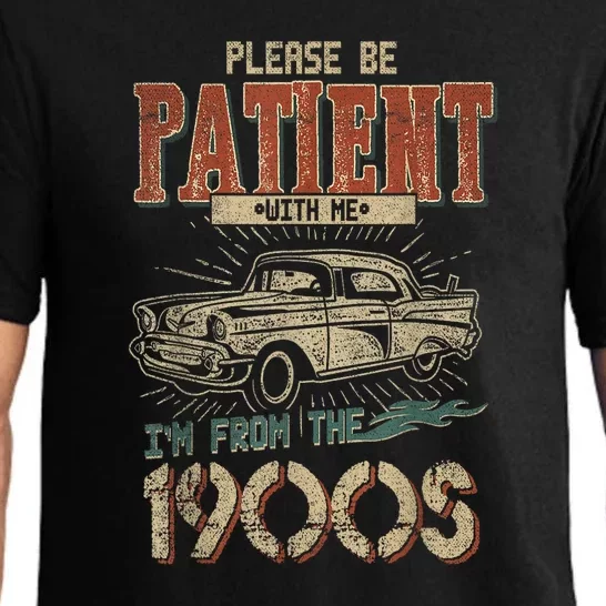 Funny Retro Please Be Patient With Me Im From The 1900s Gift Pajama Set