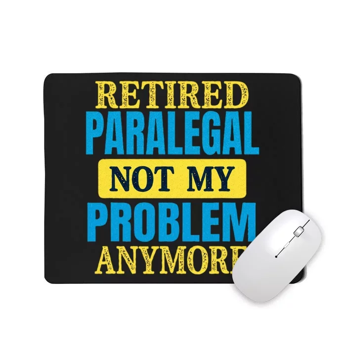 Funny Retired Paralegal Joke Retirement Party Mousepad