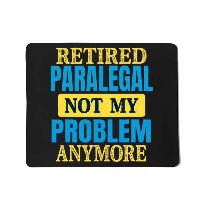 Funny Retired Paralegal Joke Retirement Party Mousepad