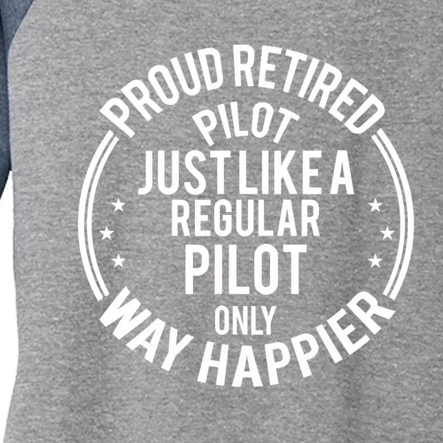 Funny Retirement Pilot - Proud Retired Pilot Women's Tri-Blend 3/4-Sleeve Raglan Shirt