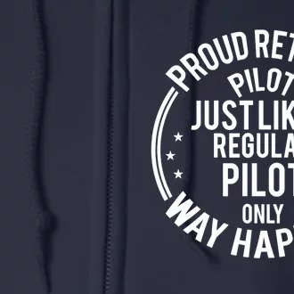 Funny Retirement Pilot - Proud Retired Pilot Full Zip Hoodie