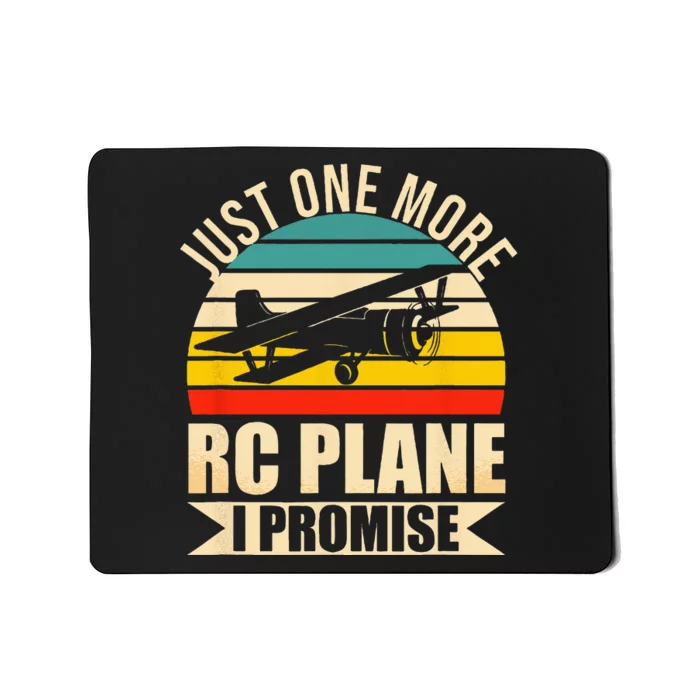 Funny RC Plane Lover Just One More RC Plane I Promise Mousepad