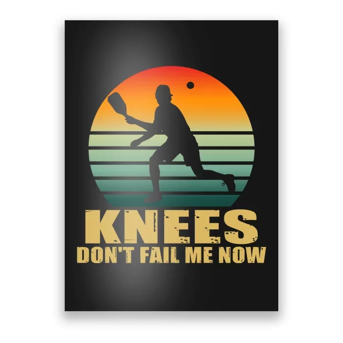 Funny Retro Pickleball Knees DonT Fail Me Now Poster