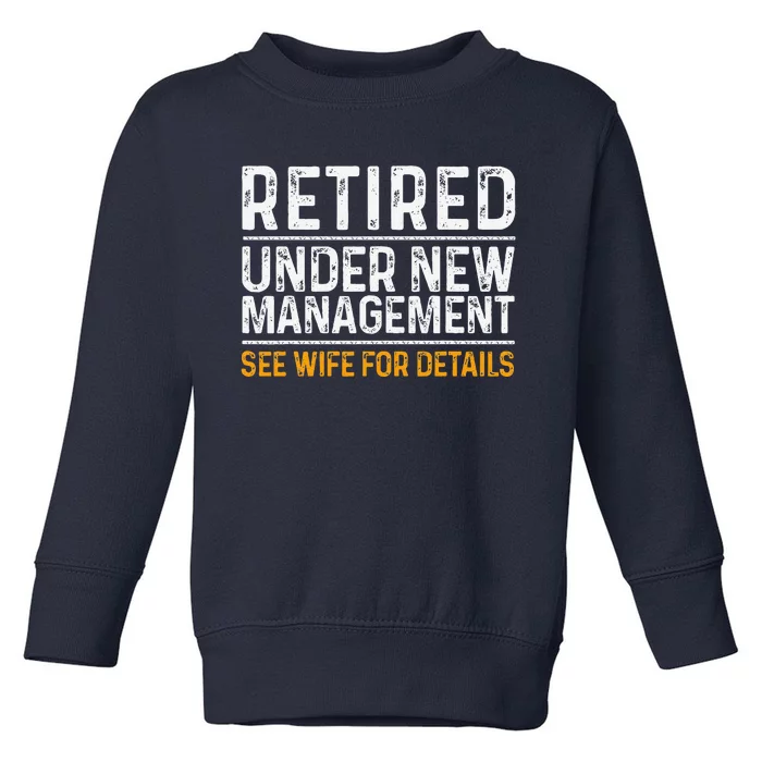 Funny Retirement Party Dad Humor Toddler Sweatshirt