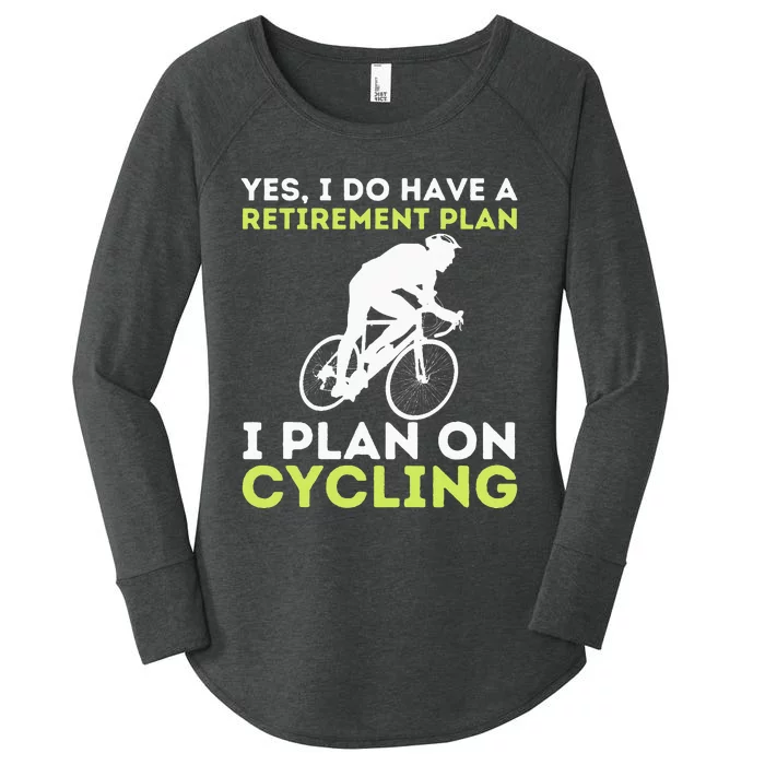 Funny Retirement Plan Cycling Bike Lover Bicycling Cyclist Women's Perfect Tri Tunic Long Sleeve Shirt