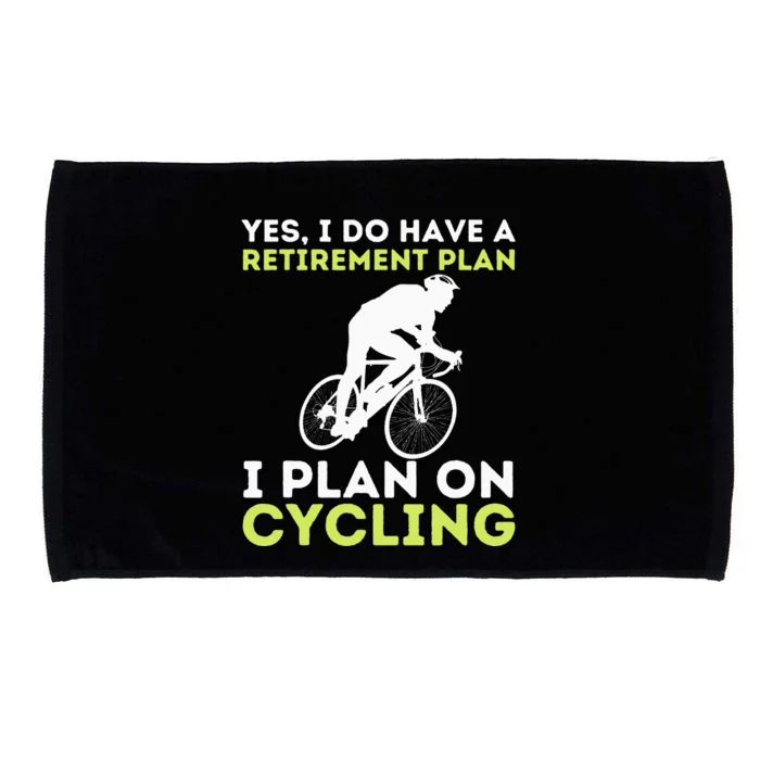 Funny Retirement Plan Cycling Bike Lover Bicycling Cyclist Microfiber Hand Towel