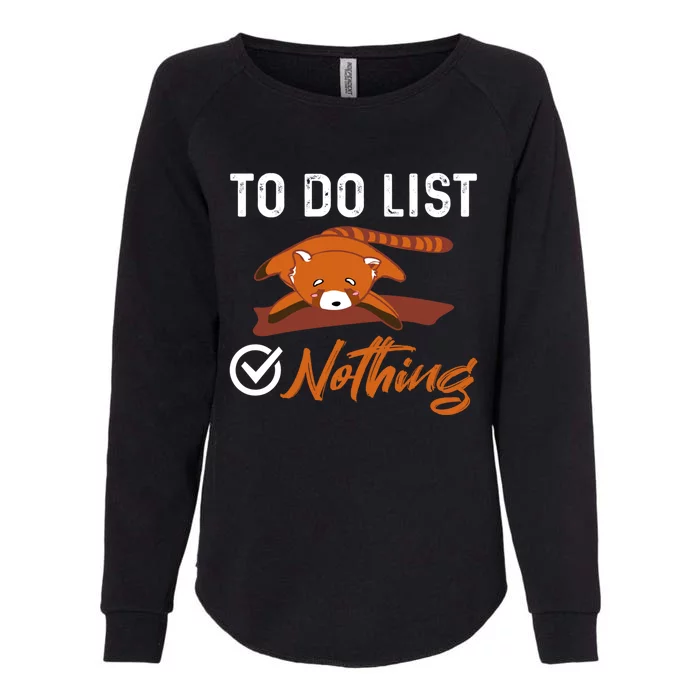 Funny Red Panda Lover To Do List Checkbox Nothing Lazy Relax Gift Womens California Wash Sweatshirt