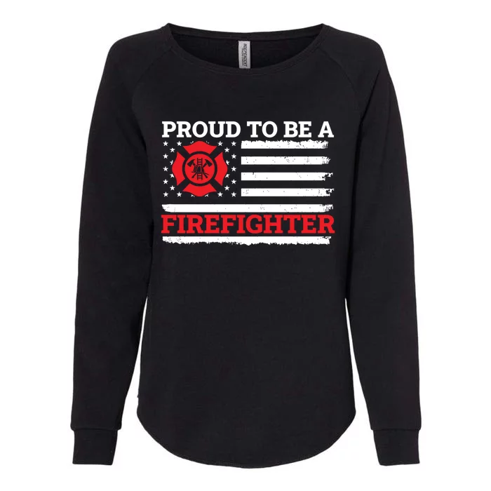 Fire Rescue Proud To Be A Firefighter Cool Gift Womens California Wash Sweatshirt