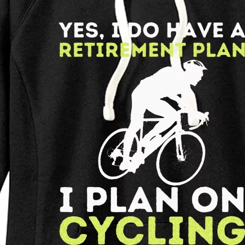 Funny Retirement Plan Cycling Bike Lover Bicycling Cyclist Women's Fleece Hoodie