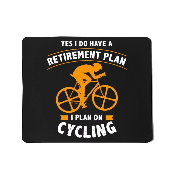 Funny Retirement Plan Cycling Bike Lover Gift Mousepad