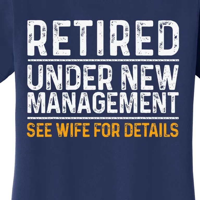 Funny Retirement Party Dad Humor Classic Fit Women's T-Shirt