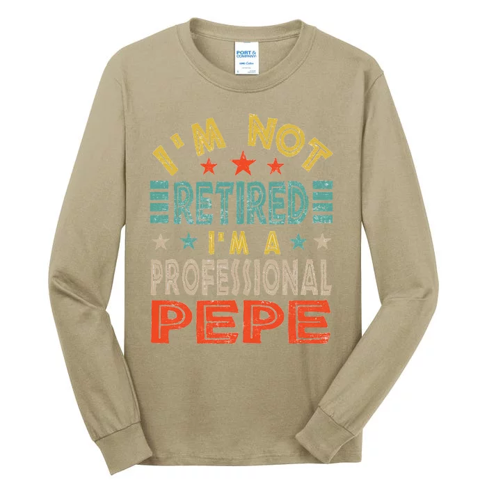 Family Retired Pepe Father Day Grandpa Tall Long Sleeve T-Shirt