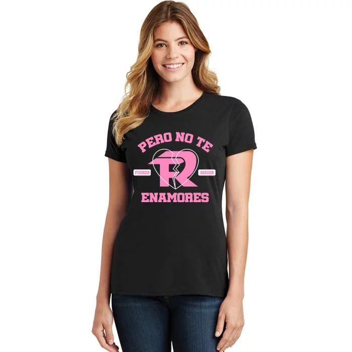 Fuerza Regida Pero No Te Enamores Women's T-Shirt