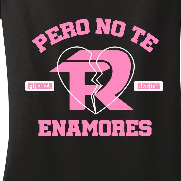 Fuerza Regida Pero No Te Enamores Women's V-Neck T-Shirt