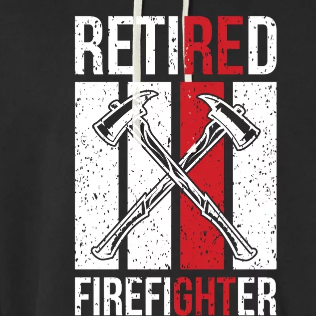 Firefighter Retiret Proud Retired Firefighter Cute Gift Garment-Dyed Fleece Hoodie