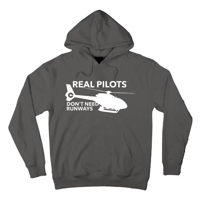 Funny Real Pilots Dont Need Runways Helicopter Pilot Gift Tall Hoodie