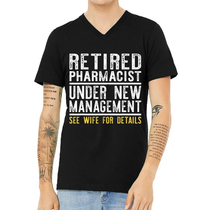 Funny Retirement Pharmacist Dad Retiring Party Humor V-Neck T-Shirt