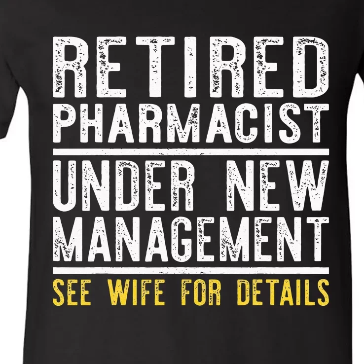 Funny Retirement Pharmacist Dad Retiring Party Humor V-Neck T-Shirt