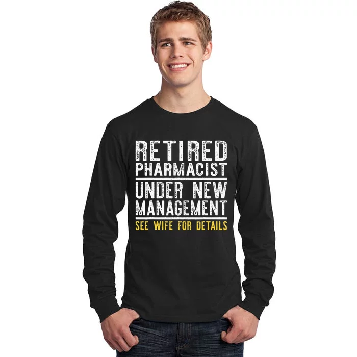 Funny Retirement Pharmacist Dad Retiring Party Humor Tall Long Sleeve T-Shirt