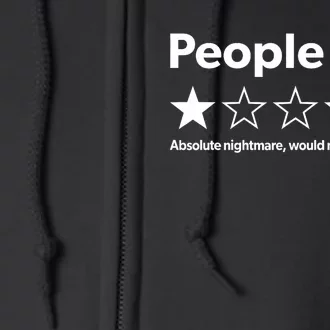 Funny Review People Absolute Nightmare Would Not Recommend Full Zip Hoodie