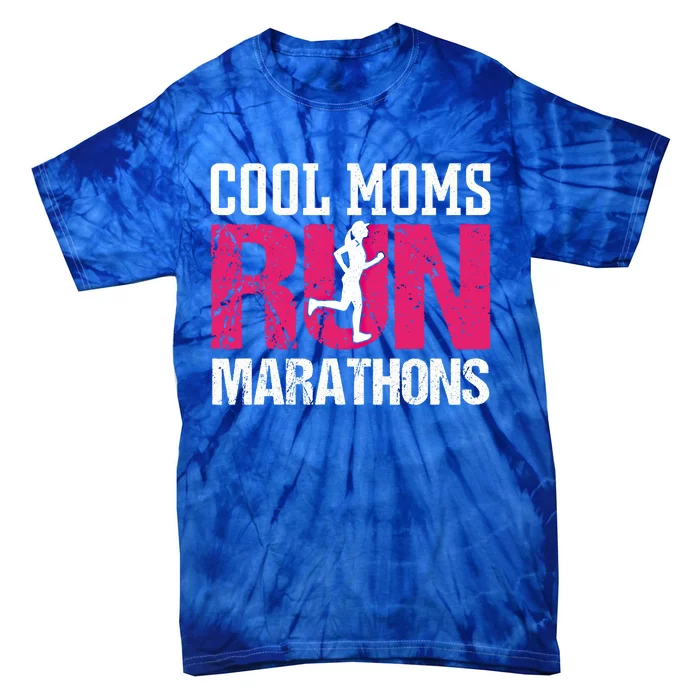 Funny Running Quote Mom Marathon Runner Mother Athlete Gift Tie-Dye T-Shirt