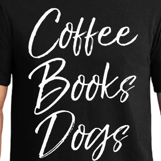 Funny Reading Quote For Dog Moms Cute Gift Coffee Books Dogs Pajama Set