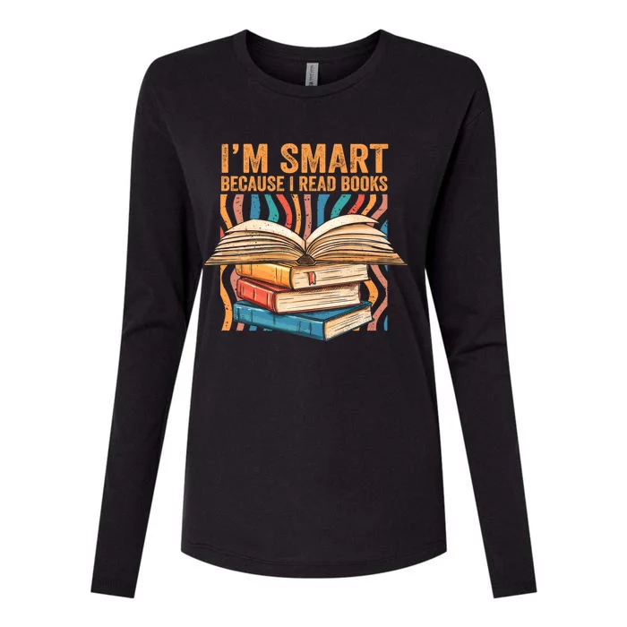 Funny Reading Quotes Im Smart Because I Read Books Bookish Gift Womens Cotton Relaxed Long Sleeve T-Shirt