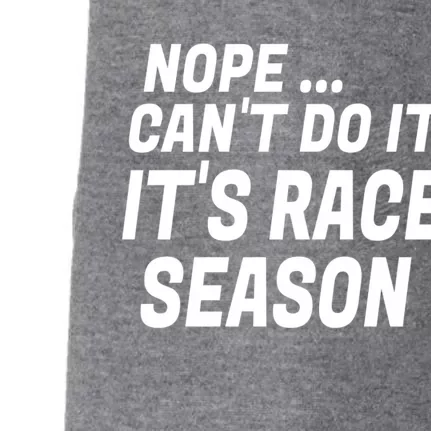 Funny Racing Quotes Sayings It's Race Season Auto Racing Gift Doggie 3-End Fleece Hoodie