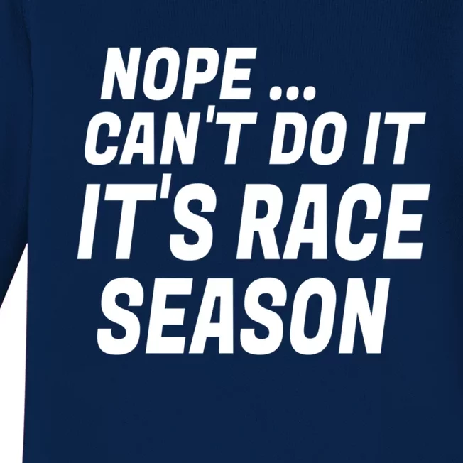 Funny Racing Quotes Sayings It's Race Season Auto Racing Gift Baby Long Sleeve Bodysuit