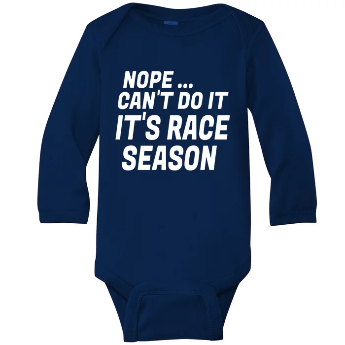 Funny Racing Quotes Sayings It's Race Season Auto Racing Gift Baby Long Sleeve Bodysuit