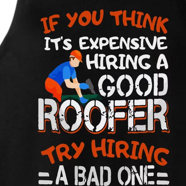 Funny Roofer Quote Funny Good Roofer Job Gift Ladies Tri-Blend Wicking Tank