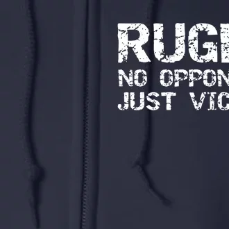 Funny Rugby Quote For Men Rugby No Opponents Just Victims Full Zip Hoodie