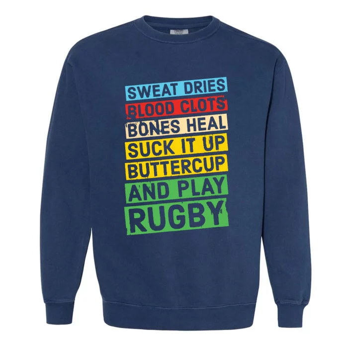 Funny Rugby Quote Play Rugby Garment-Dyed Sweatshirt