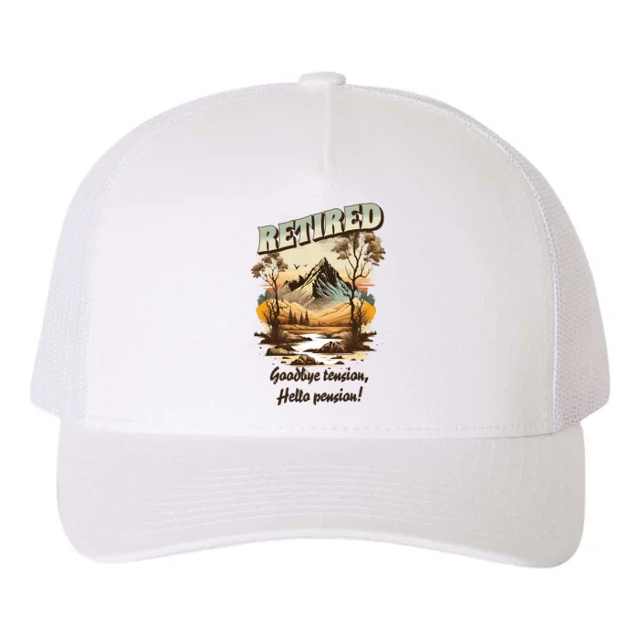 Funny Retired Retirement Gift Goodbye Tension Yupoong Adult 5-Panel Trucker Hat