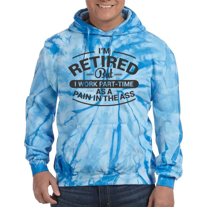 Funny Retired Retirement Gift Tie Dye Hoodie