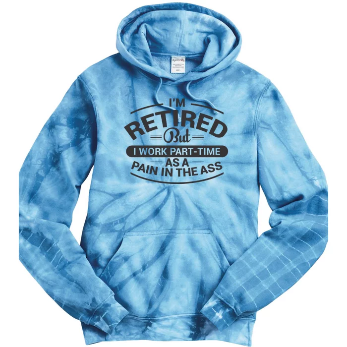 Funny Retired Retirement Gift Tie Dye Hoodie