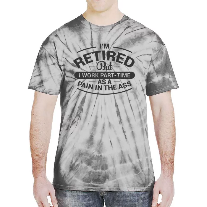 Funny Retired Retirement Gift Tie-Dye T-Shirt