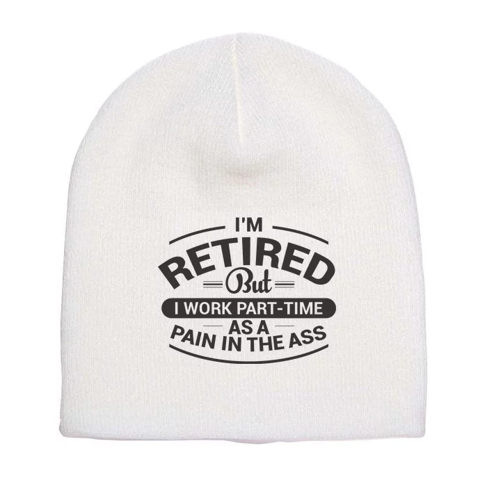 Funny Retired Retirement Gift Short Acrylic Beanie