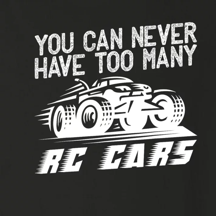 Funny Rc Racing Art You Can Never Have Too Many Rc Cars Toddler Long Sleeve Shirt