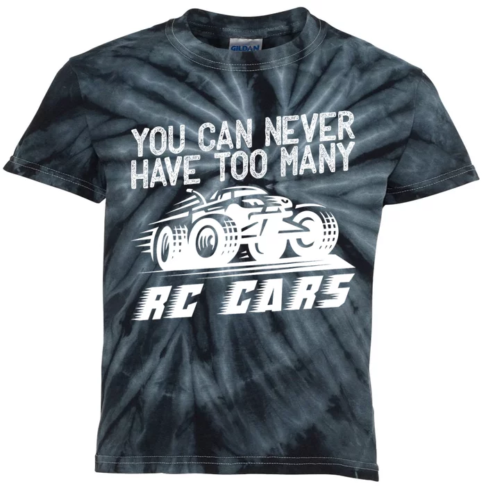 Funny Rc Racing Art You Can Never Have Too Many Rc Cars Kids Tie-Dye T-Shirt