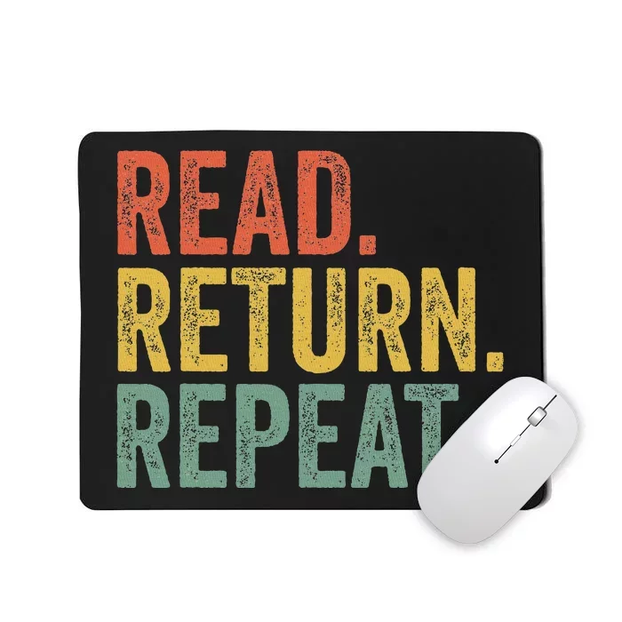 Funny Reading Read Return Repeat Funny Librarian Library Mousepad