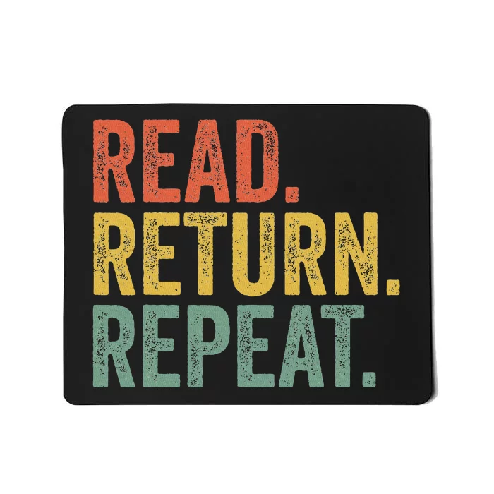 Funny Reading Read Return Repeat Funny Librarian Library Mousepad