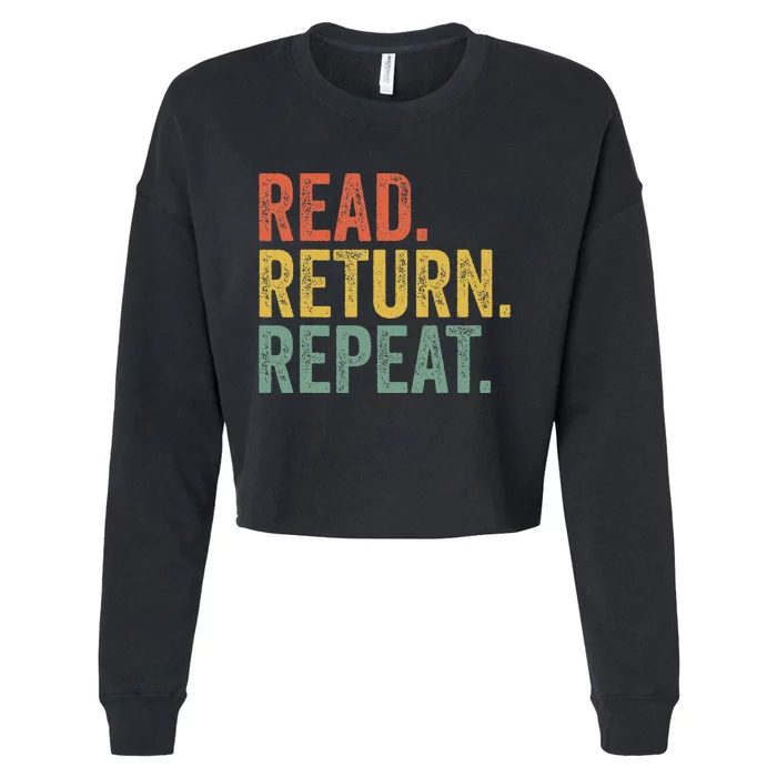 Funny Reading Read Return Repeat Funny Librarian Library Cropped Pullover Crew