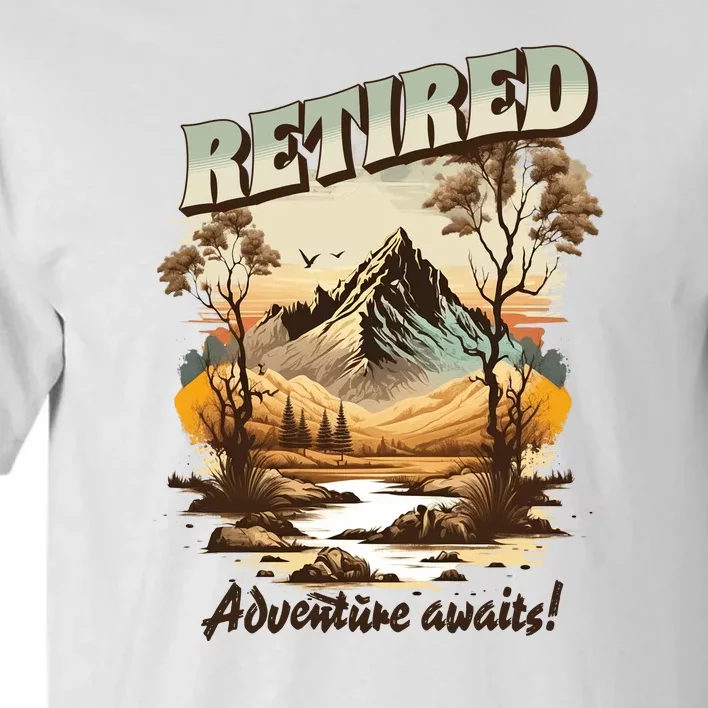 Funny Retired Retirement Gift Adventure Awaits Tall T-Shirt