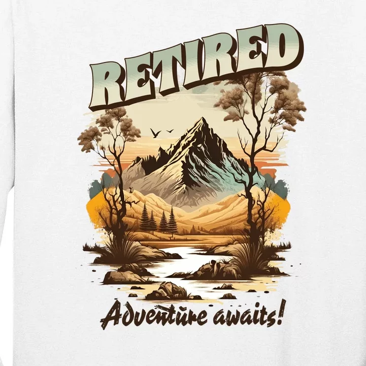 Funny Retired Retirement Gift Adventure Awaits Tall Long Sleeve T-Shirt