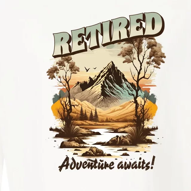 Funny Retired Retirement Gift Adventure Awaits Cropped Pullover Crew