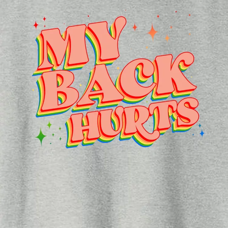 Funny Retro Rainbow My Back Hurts Women's Crop Top Tee